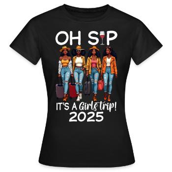 Oh Sip C’est un voyage entre filles 2025 - T-shirt Femme - noir - Devant - AI Model Female 172 dark (172cm)
