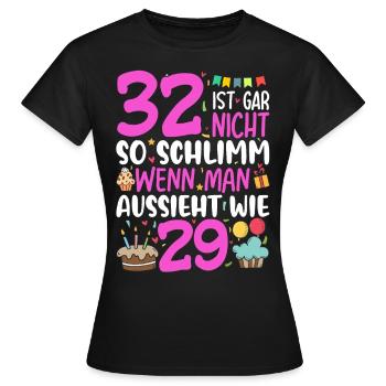 32 isn't so bad - Women's T-Shirt - black - Front - AI Model Female 172 dark (172cm)