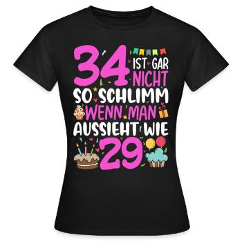 34th birthday women 34 is not so bad - Women's T-Shirt - black - Front - AI Model Female 172 dark (172cm)