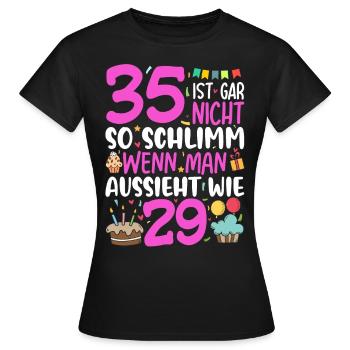 35 isn't so bad - Women's T-Shirt - black - Front - AI Model Female 172 dark (172cm)