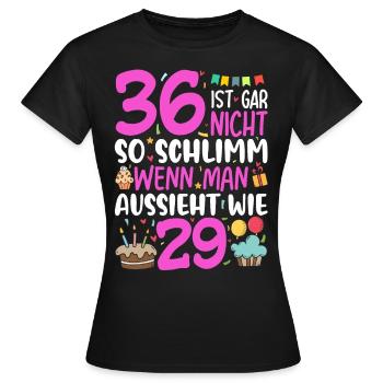 36 Ist Gar Nicht So Schlimm - Frauen T-Shirt - Schwarz - Vorne - AI Model Female 172 dark (172cm)