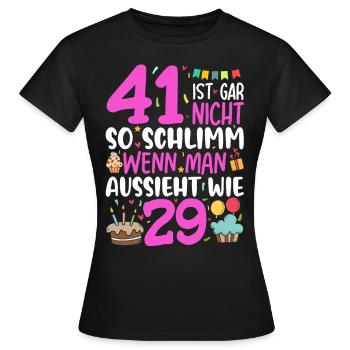 41 isn't so bad - Women's T-Shirt - black - Front - AI Model Female 172 dark (172cm)