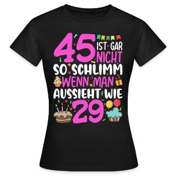 45 isn't so bad - Women's T-Shirt - black - Front - AI Model Female 172 dark (172cm)
