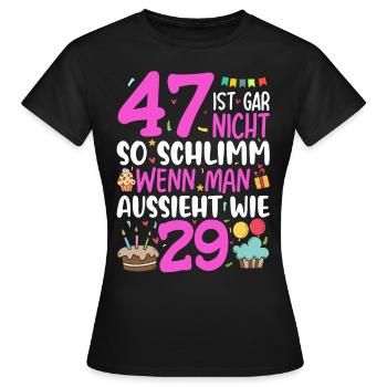 47 ans, ce n’est pas si mal - T-shirt Femme - noir - Devant - AI Model Female 172 dark (172cm)