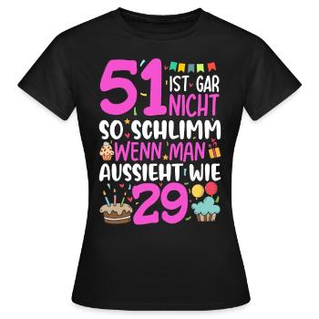 51 isn't so bad - Women's T-Shirt - black - Front - AI Model Female 172 dark (172cm)