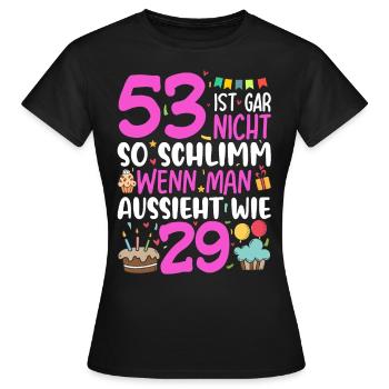 53 isn't so bad - Women's T-Shirt - black - Front - AI Model Female 172 dark (172cm)