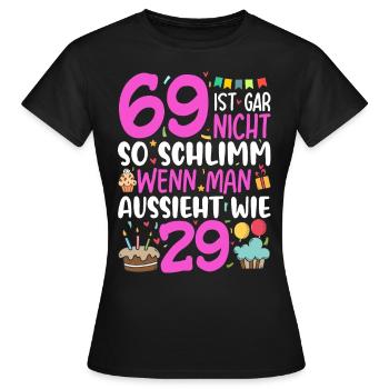 69 ans, ce n’est pas si mal - T-shirt Femme - noir - Devant - AI Model Female 172 dark (172cm)