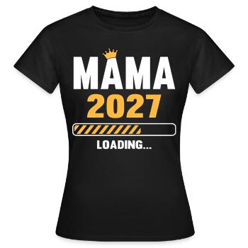 Mama 2027 Loading - Frauen T-Shirt - Schwarz - Vorne - AI Model Female 172 dark (172cm)