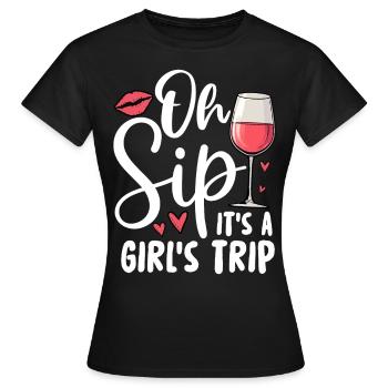 Oh Sip It's A Girls Trip - Frauen T-Shirt - Schwarz - Vorne - AI Model Female 172 dark (172cm)