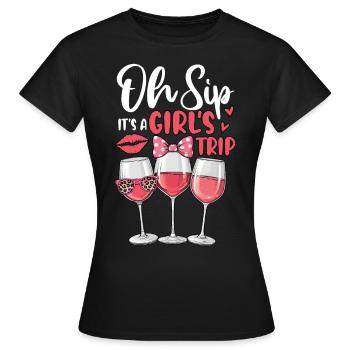 Oh Sip It's A Girls Trip - Frauen T-Shirt - Schwarz - Vorne - AI Model Female 172 dark (172cm)