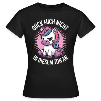 Guck Mich Nicht In Diesem Ton An - Frauen T-Shirt - Schwarz - Vorne - AI Model Female 172 dark (172cm)
