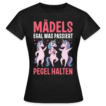 Mädels Egal Was Passiert Pegel Halten - Frauen T-Shirt - Schwarz - Vorne - AI Model Female 172 dark (172cm)