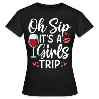 Oh Sip It's A Girls Trip - Women's T-Shirt - black - Front - AI Model Female 172 dark (172cm)