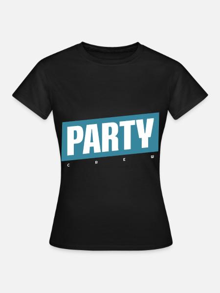 Party Crew - Frauen T-Shirt - Schwarz