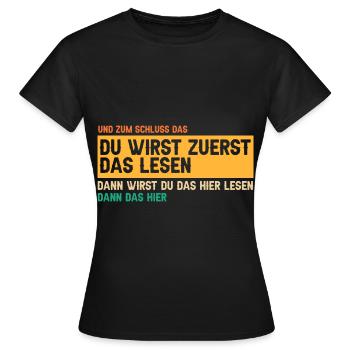 Du wirst zuerst das lesen - Frauen T-Shirt - Schwarz - Vorne - AI Model Female 172 dark (172cm)