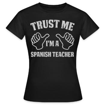 Spanish teacher, Learn Spanish, Foreign Spanish - Women's T-Shirt - black - Front - AI Model Female 172 dark (172cm)