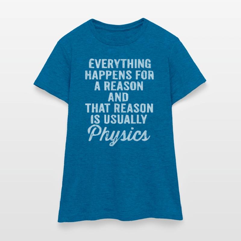 Physics, Physics teacher, Physics studies, Physics stud Women's T-Shirt