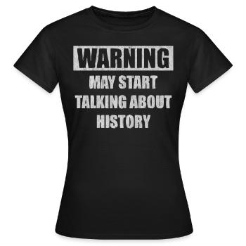 History, history teacher, history teacher, - Women's T-Shirt - black - Front - AI Model Female 172 dark (172cm)