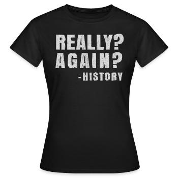 History, history teacher, history teacher, - Women's T-Shirt - black - Front - AI Model Female 172 dark (172cm)