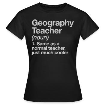 Geography, Geography Education, Geography studies, E - Women's T-Shirt - black - Front - AI Model Female 172 dark (172cm)
