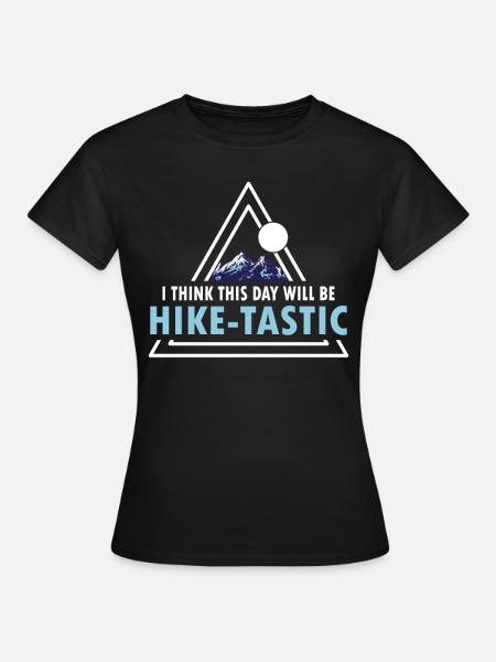 Wandelen Deze dag wordt hike-tastic trekking - Vrouwen T-shirt - zwart