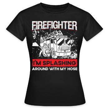 Feuerwehrmann Firefighter Splashing Around Brigade - Frauen T-Shirt - Schwarz - Vorne - AI Model Female 172 dark (172cm)
