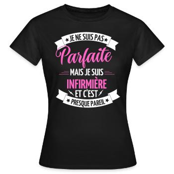 je ne suis pas parfaite je suis infirmière - T-shirt Femme - noir - Devant - AI Model Female 172 dark (172cm)