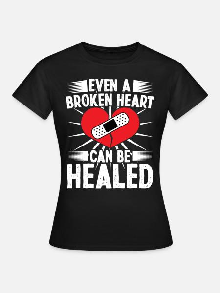 Cardiac Surgeon Broken Heart Can Healed Cardiac Surgery - Women's T-Shirt - black