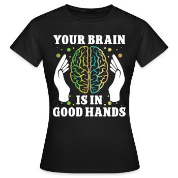 Gehirnchirurg Brain In Good Hands Neurochirurg - Frauen T-Shirt - Schwarz - Vorne - AI Model Female 172 dark (172cm)