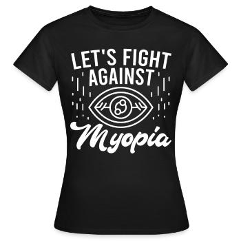 Opticiens luttons contre l’optométrie de la myopie - T-shirt Femme - noir - Devant - AI Model Female 172 dark (172cm)