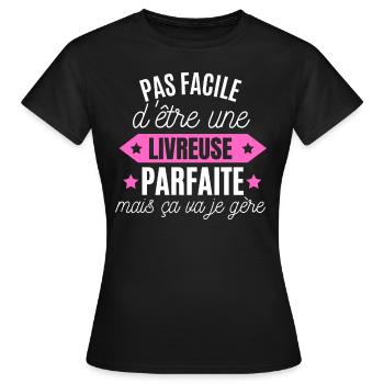 livreuse parfaite humour pour les livreuses - T-shirt Femme - noir - Devant - AI Model Female 172 dark (172cm)