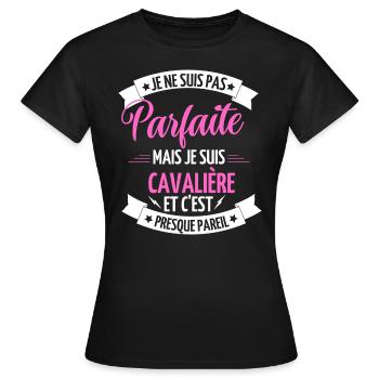 je ne suis pas parfaite je suis cavalière - T-shirt Femme - noir - Devant - AI Model Female 172 dark (172cm)