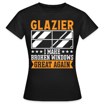 Glaser Glazier Broken Windows Great Again Glass - T-shirt Femme - noir - Devant - AI Model Female 172 dark (172cm)
