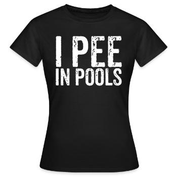 Je fais pipi dans les piscines Citation drôle disant des cadeaux - T-shirt Femme - noir - Devant - AI Model Female 172 dark (172cm)