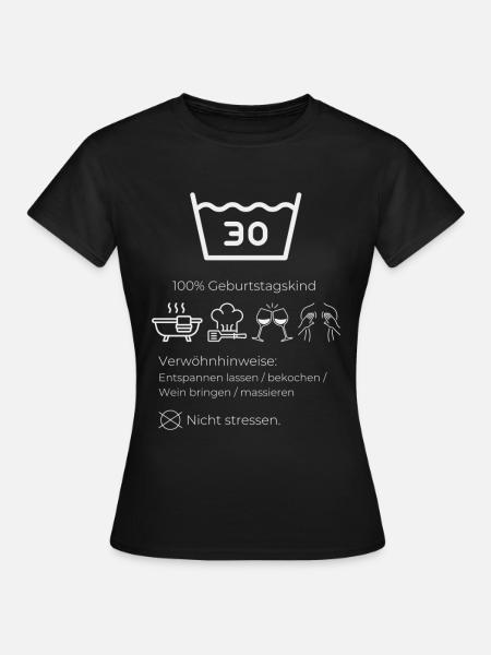 30. Geburtstag Verwöhnhinweise - Frauen T-Shirt - Schwarz