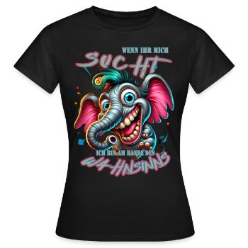 Wenn ihr mich sucht ich bin am Rande des Wahnsinns - Frauen T-Shirt - Schwarz - Vorne - AI Model Female 172 dark (172cm)