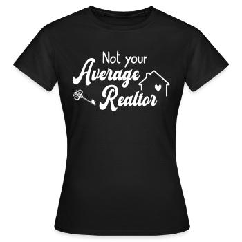 Nicht Ihr Durchschnittlicher Makler Immobilien - Frauen T-Shirt - Schwarz - Vorne - AI Model Female 172 dark (172cm)