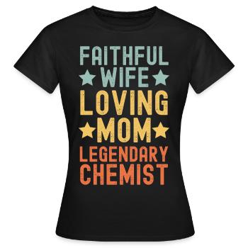 Épouse fidèle Mère aimante Chimiste - T-shirt Femme - noir - Devant - AI Model Female 172 dark (172cm)