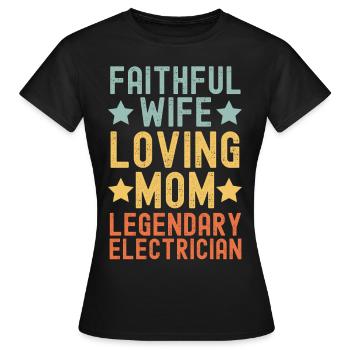 Femme fidèle Aimante Mère Électricien - T-shirt Femme - noir - Devant - AI Model Female 172 dark (172cm)