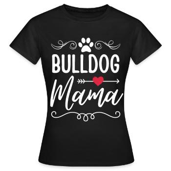 Bulldog Mama Bulldog Lover - Women's T-Shirt - black - Front - AI Model Female 172 dark (172cm)