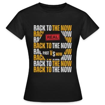 Back to the Now - Women's T-Shirt - black - Front - AI Model Female 172 dark (172cm)