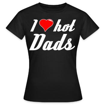 I love Hot Dads for women - Women's T-Shirt - black - Front - AI Model Female 172 dark (172cm)