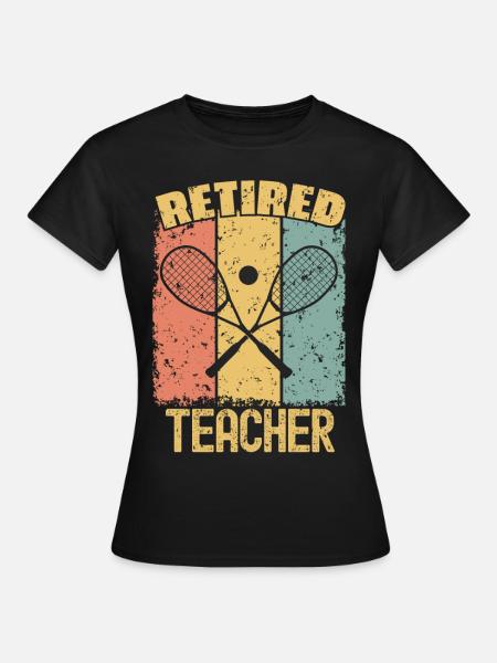 Squash Lehrer im Ruhestand - Frauen T-Shirt - Schwarz