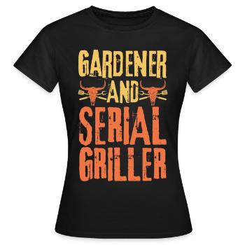 Gardener and Serial Griller - Women's T-Shirt - black - Front - AI Model Female 172 dark (172cm)