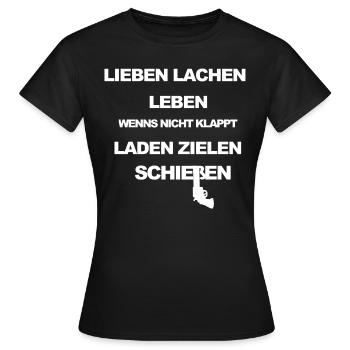 Love laughing life or loading targets shooting - Women's T-Shirt - black - Front - AI Model Female 172 dark (172cm)