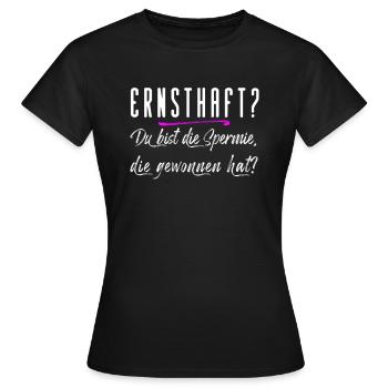 Du bist die Spermie, die gewonnen hat? Spaß Shirt - Frauen T-Shirt - Schwarz - Vorne - AI Model Female 172 dark (172cm)