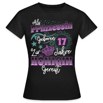 Prinzessin Königin 17 Geburtstag 17. Geburtstag 17 - Frauen T-Shirt - Schwarz - Vorne - AI Model Female 172 dark (172cm)