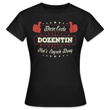 Diese Coole Dozentin Geschenk Kollegen Spruch - Frauen T-Shirt - Schwarz - Vorne - AI Model Female 172 dark (172cm)