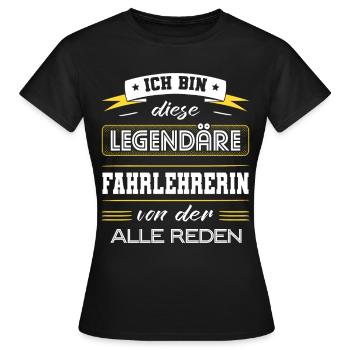 Ich Bin Diese Legendäre Fahrlehrerin Geschenk - Frauen T-Shirt - Schwarz - Vorne - AI Model Female 172 dark (172cm)