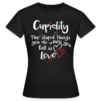 Cupidité L’amour de la Saint-Valentin fait une chemise stupide - T-shirt Femme - noir - Devant - AI Model Female 172 dark (172cm)